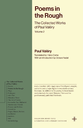Poems in the Rough: The Collected Works of Paul Valery, Volume 2.