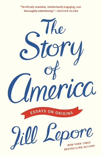 The Story of America: Essays on Origins.