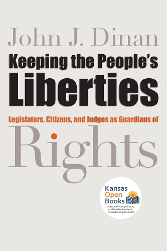 Keeping the People's Liberties: Legislators, Citizens, and Judges As Guardians of Rights.
