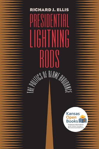 Presidential Lightning Rods: The Politics of Blame Avoidance.