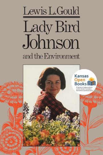 Lady Bird Johnson and the Environment.