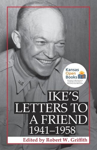 Ike's Letters to a Friend, 1941-1958.