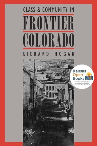 Class and Community in Frontier Colorado.