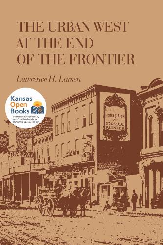 The Urban West at the End of the Frontier.