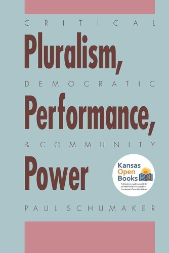 Critical Pluralism, Democratic Performance, and Community Power.