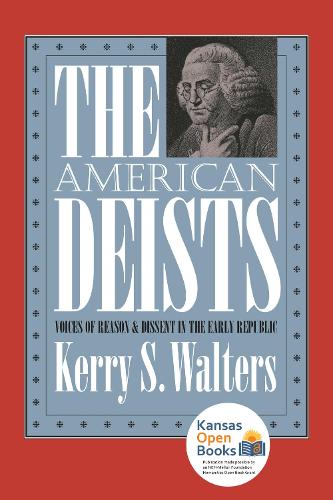The American Deists: Voices of Reason and Dissent in the Early Republic.