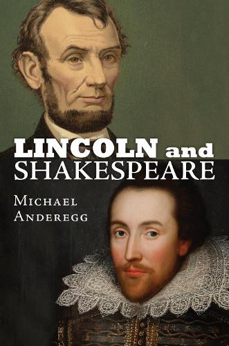 Lincoln and Shakespeare.