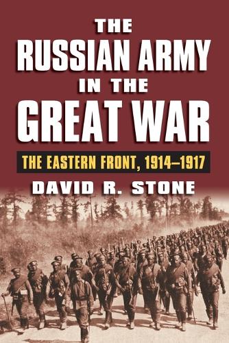 The Russian Army in the Great War: The Eastern Front, 1914-1917.