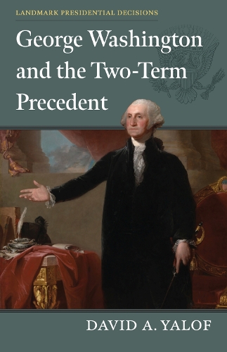 George Washington and the Two-Term Precedent.