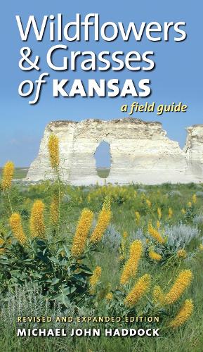 Wildflowers and Grasses of Kansas: A Field Guide, Revised and Expanded Edition.