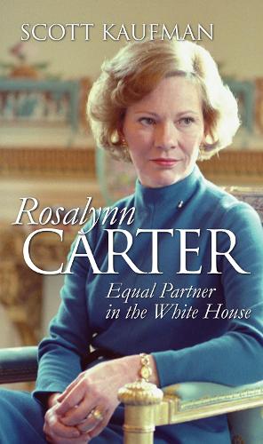 Rosalynn Carter: Equal Partner in the White House.