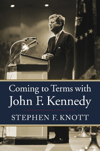 Coming to Terms with John F. Kennedy.