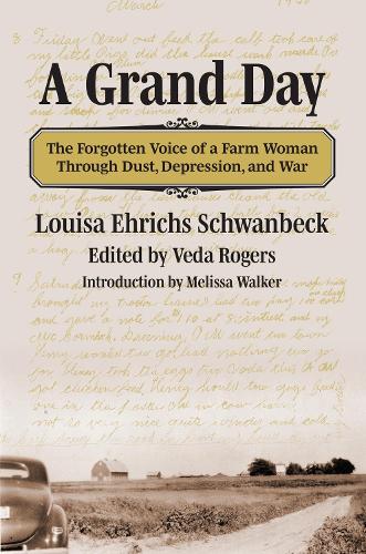A Grand Day: The Forgotten Voice of a Farm Woman Through Dust, Depression, and War.