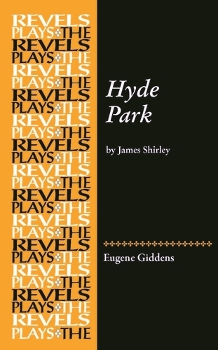 Hyde Park: by James Shirley.
