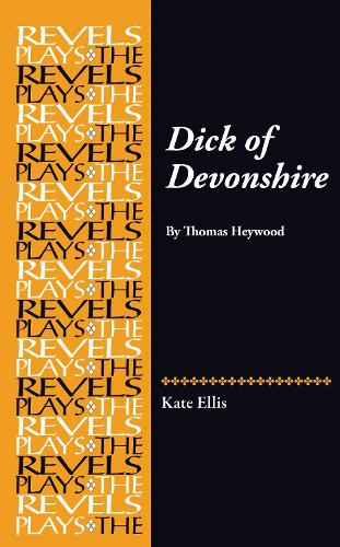 Dick of Devonshire: By Thomas Heywood.