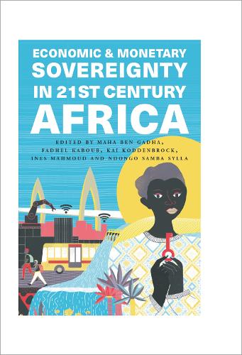 Economic and Monetary Sovereignty in 21st Century Africa.
