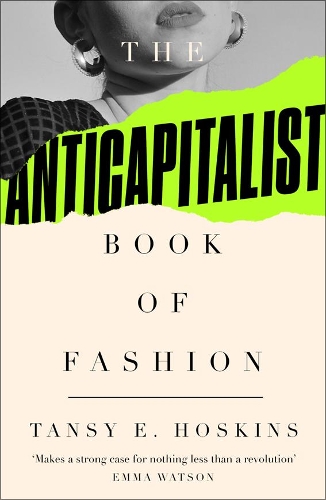 The Anti-Capitalist Book of Fashion.