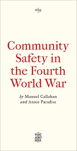 Community Safety in the Fourth World War.