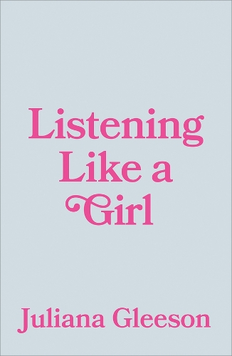 Listening Like a Girl.