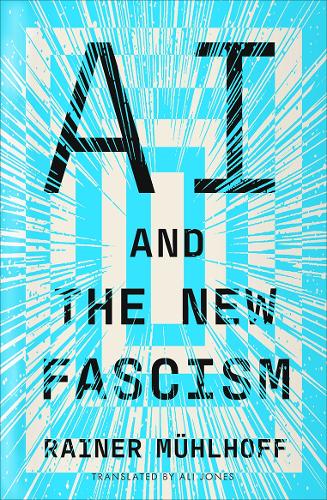 AI and the New Fascism.