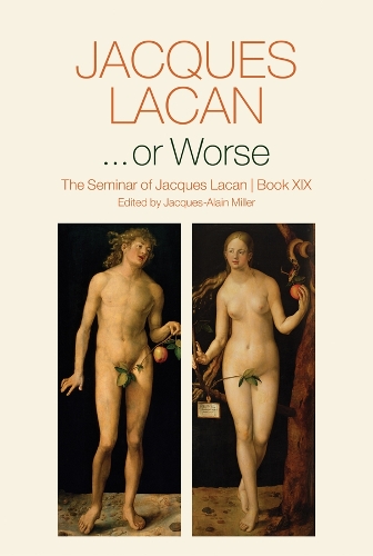 ...or Worse: The Seminar of Jacques Lacan, Book XIX.