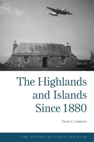 The Highlands and Islands since 1880.