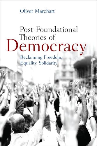 Post-Foundational Theories of Democracy