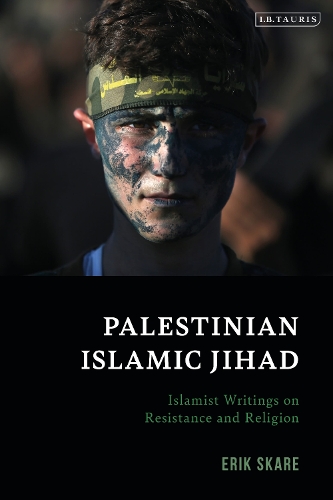 Palestinian Islamic Jihad: Islamist Writings on Resistance and Religion.