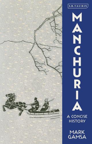 Manchuria: A Concise History.