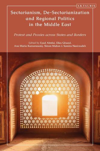 Sectarianism, De-Sectarianization and Regional Politics in the Middle East