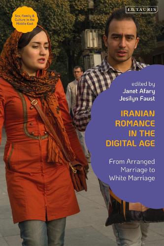 Iranian Romance in the Digital Age: From Arranged Marriage to White Marriage.