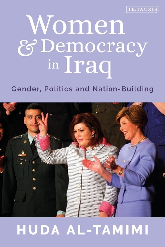 Women and Democracy in Iraq: Gender, Politics and Nation-Building.