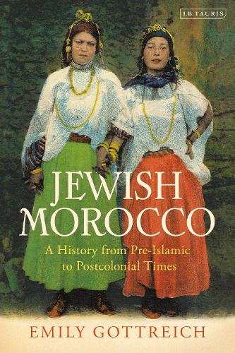 Jewish Morocco: A History from Pre-Islamic to Postcolonial Times.