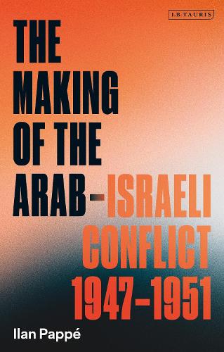 The Making of the Arab-Israeli Conflict, 1947-1951.