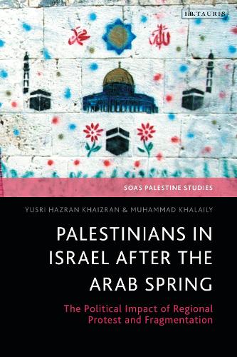 Palestinians in Israel after the Arab Spring: The Political Impact of Regional Protest and Fragmentation.