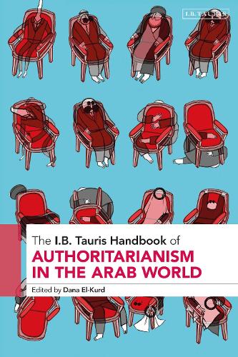 The I. B. Tauris Handbook of Authoritarianism in the Arab World.