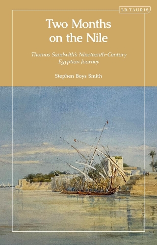 Two Months on the Nile: Thomas Sandwith's Nineteenth-Century Egyptian Journey.