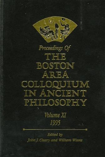 Proceedings of the Boston Area Colloquium in Ancient Philosophy: Volume XI (1995)