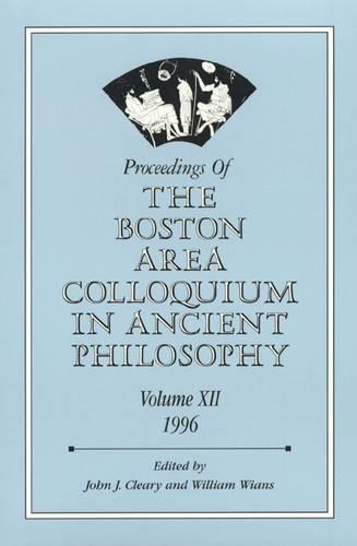 Proceedings of the Boston Area Colloquium in Ancient Philosophy: Volume XII (1996)