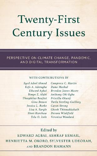 Twenty-First Century Issues: Perspective on Climate Change, Pandemic, and Digital Transformation.