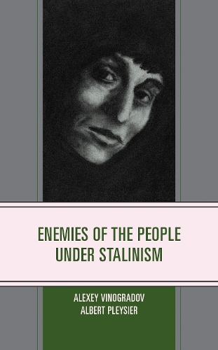 Enemies of the People under Stalinism.