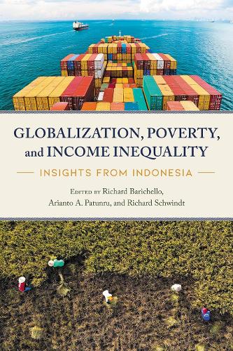 Globalization, Poverty, and Income Inequality: Insights from Indonesia.