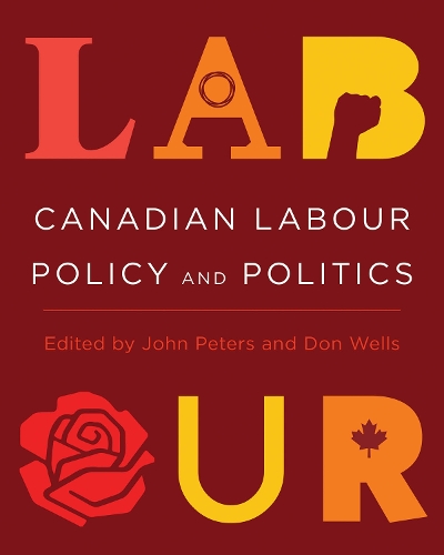 Canadian Labour Policy and Politics.