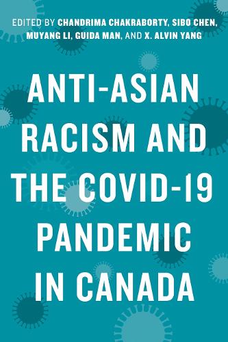 Anti-Asian Racism and the COVID-19 Pandemic in Canada.