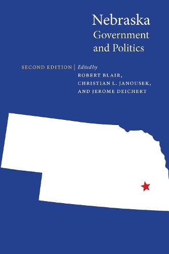 Nebraska Government and Politics. Second Edition