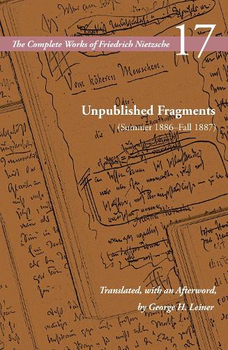 Unpublished Fragments (Summer 1886-Fall 1887): Volume 17. New edition