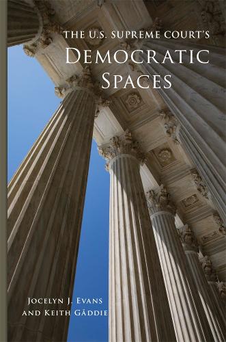 The U.S. Supreme Court's Democratic Spaces.