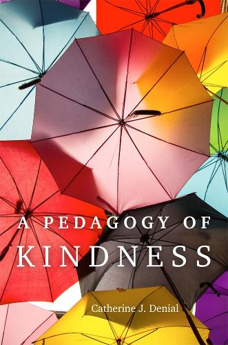 A Pedagogy of Kindness.