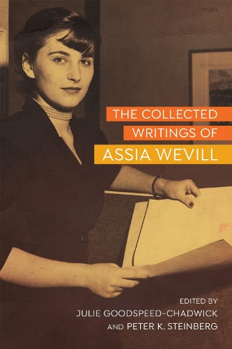 The Collected Writings of Assia Wevill.