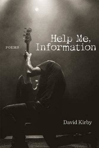 Help Me, Information: Poems.